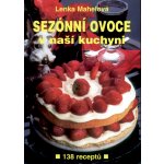 Sezónní ovoce v naší kuchyni – Hledejceny.cz