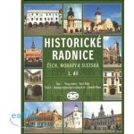 Historické radnice Čech, Moravy a Slezska 1. díl -- 1. díl - Zdeněk Fišera, Karel Kibic – Sleviste.cz