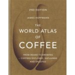 The World Atlas of Coffee - James Hoffmann – Zboží Dáma