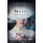 Město času a kouzel - Paula Brackston – Zboží Dáma