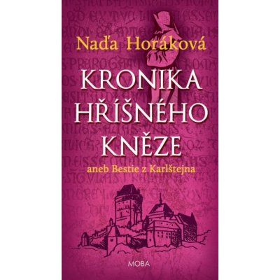 Kronika hříšného kněze. aneb Bestie z Karlštejna - Naďa Horáková – Zboží Mobilmania