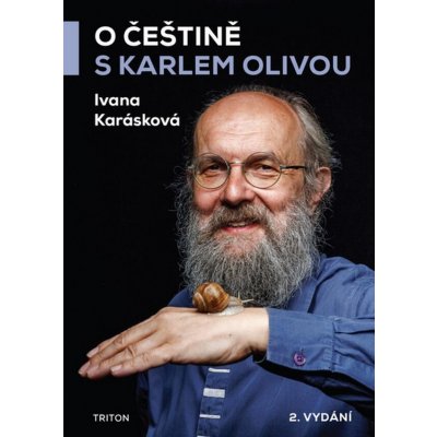 O češtině s Karlem Olivou - Ivana Karásková