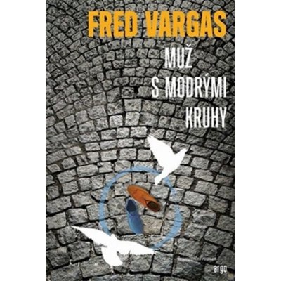 Vargas Fred: Muž s modrými kruhyha