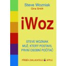 iWoz - Steve Wozniak muž, který postavil první osobní počítač Wozniak Steve, Smith Gina