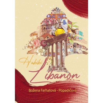 Habibi Libanon - Božena Farhatová-Popadičová