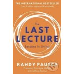 Last Lecture - Pausch Randy – Hledejceny.cz