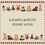 Koščová Katarína - Štedrý Večer CD – Sleviste.cz