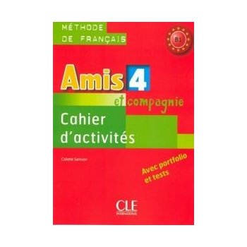 Samson C. - Amis et Compagnie 4 Cahier d'activités avec portfolio et