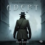 Adept Místodržící - Adam Przechrzta - Čte Filip Jančík – Hledejceny.cz