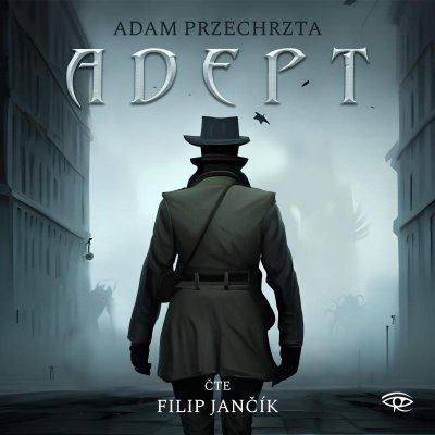 Adept Místodržící - Adam Przechrzta - Čte Filip Jančík – Hledejceny.cz