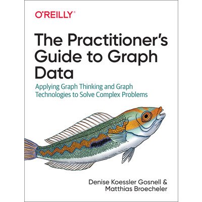 Practitioners Guide to Graph Data