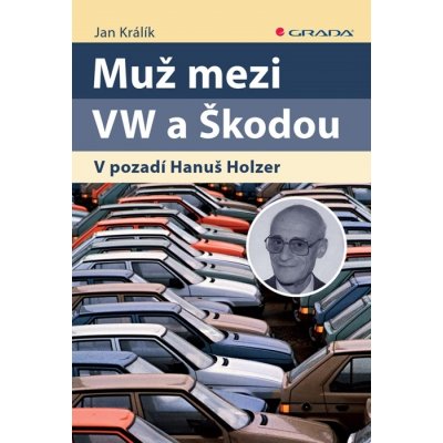 Muž mezi VW a Škodou - Jan Králík