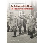 Za Reinharda Heydricha - Po Reinhardu Heydrichovi - kolektiv autorů – Hledejceny.cz