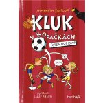 Kluk v kopačkách 2 – Fotbalový kemp - Markéta Bolfová – Hledejceny.cz