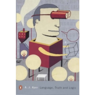 Language, Truth and Logic - A.J. Ayer – Hledejceny.cz