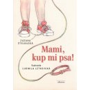 Mami, kup mi psa! - Ľudmila Letkovská, Zuzana Štelbaská - - Kniha