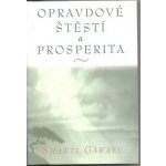 Opravdové štěstí a prosperita - Shakti Gawain – Hledejceny.cz