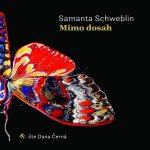 Mimo dosah - Schweblin Samanta – Hledejceny.cz