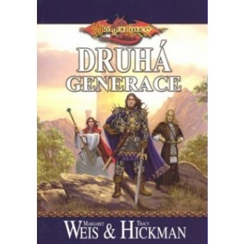 DragonLance Druhá generace Margaret Weis, Tracy Hickman