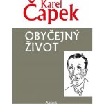 Obyčejný život, 1. vydání - Karel Čapek – Hledejceny.cz