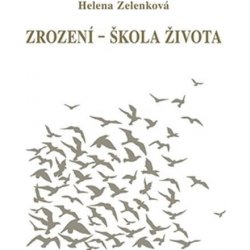 Zrození - škola života