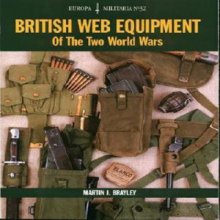 British Web Equipment of the Two World M. Brayley