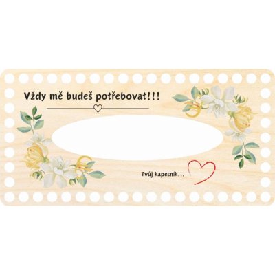 Dřevěný svět online Víko na kapesníky 24 x 12 cm Vždy mě budeš potřebovat – Zboží Dáma