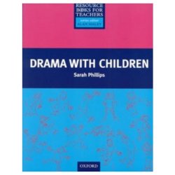 Primary Resource Books for Teachers: Drama with Children - Sarah Phillips