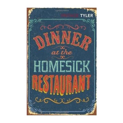 Dinner at the Homesick Restaurant A. Tyler