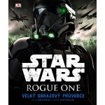 Star Wars: Rogue One Velký obrazový průvodce Pablo Hidalgo – Sleviste.cz