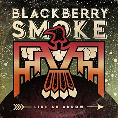 Blackberry Smoke - Like An Arrow LP – Zboží Mobilmania