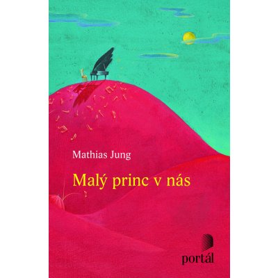 Malý princ v nás - Mathias Jung – Zboží Mobilmania