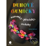 Duhové gumičky - Andrea Vachová – Zboží Mobilmania
