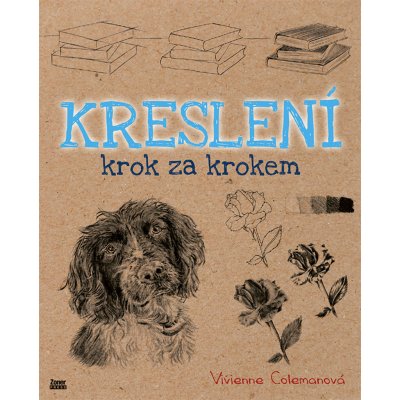 Kreslení krok za krokem - Vivienne Colemanová