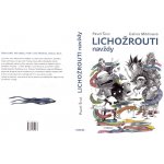 Lichožrouti navždy - Pavel Šrut, Galina Miklínová – Hledejceny.cz