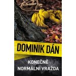 Konečně normální vražda - Dominik Dán – Hledejceny.cz