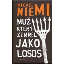 Muž, který zemřel jako losos - Mikael Niemi