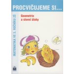 Procvičujeme si...Geometrie a slovní úlohy 3.ročník - Kaslová Michaela a kolektiv – Hledejceny.cz