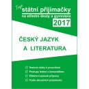 Tvoje státní přijímačky na SŠ a gymnázia 2017 - ČJ a literatura