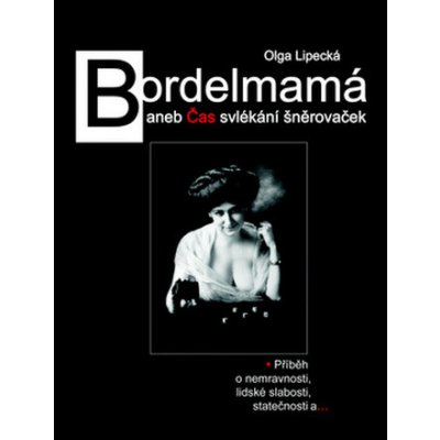 Bordelmamá - Olga Lipecká – Hledejceny.cz