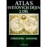 Atlas světových dějin 2.díl Středověk-novověk – Hledejceny.cz