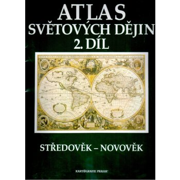 Atlas světových dějin 2.díl Středověk-novověk