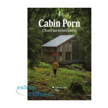 Cabin Porn Chaty na konci světa