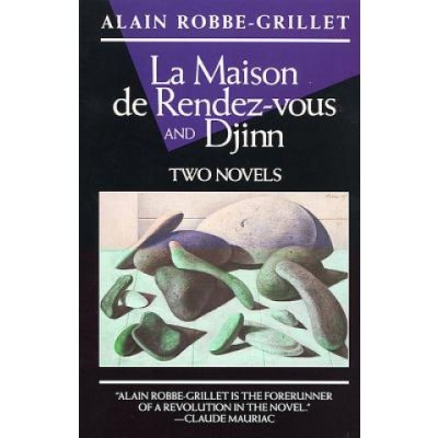 La Maison de Rendez-Vous and Djinn: Two Novels Robbe-Grillet AlainPaperback