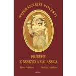 Nejkrásnější pověsti z Beskyd a Valašska – Hledejceny.cz