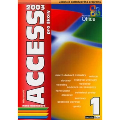 Access 2003 pro školy - 1. díl - Rachačová Hana