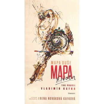 Mapa duše / Mapa života tak pravil Vladimír Kafka - Irena Nováková Kafková