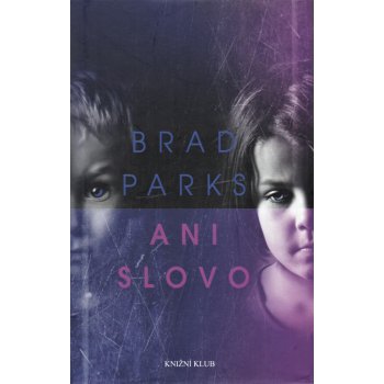 Ani slovo - Brad Parks