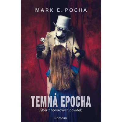 Temná epocha - Výběr z hororových povídek - Mark E. Pocha