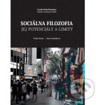 Sociálna filozofia - Jej potenciály a limity - Vasko Kusín, Jana Laščiaková – Hledejceny.cz